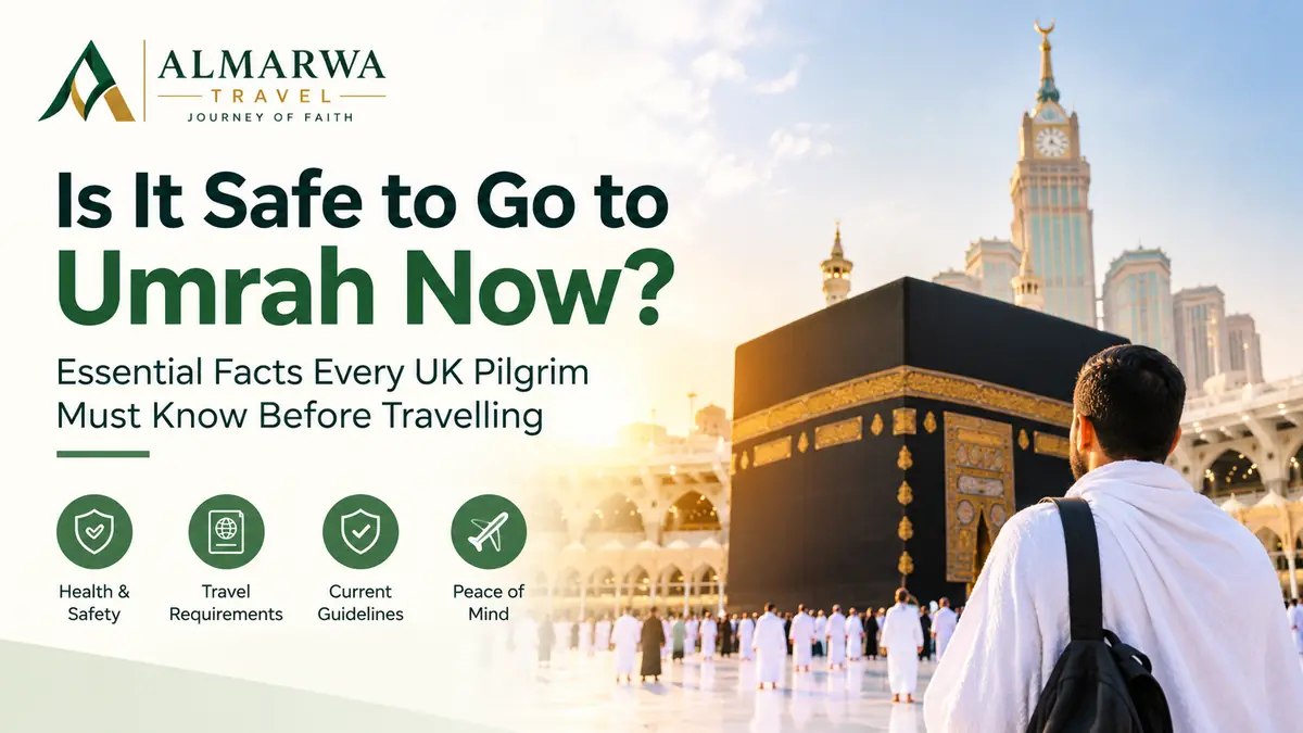 Masjid al-Haram and the Makkah Clock Tower: is it safe to go to Umrah now?